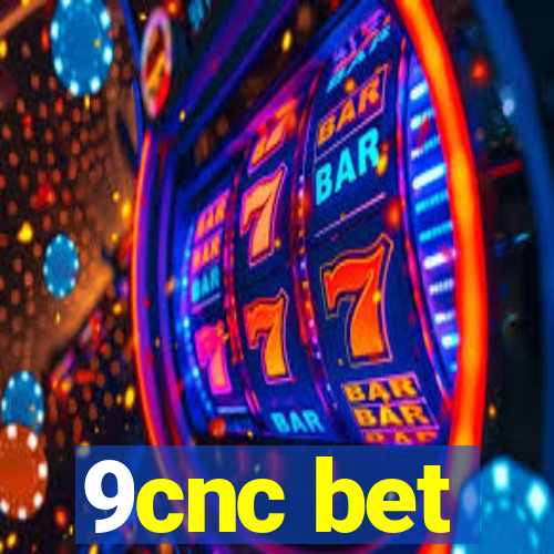 9cnc bet